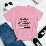 "Loading Flat Tummy" Women's short sleeve t-shirt