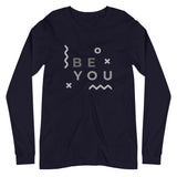 "Be You" Unisex Long Sleeve Tee