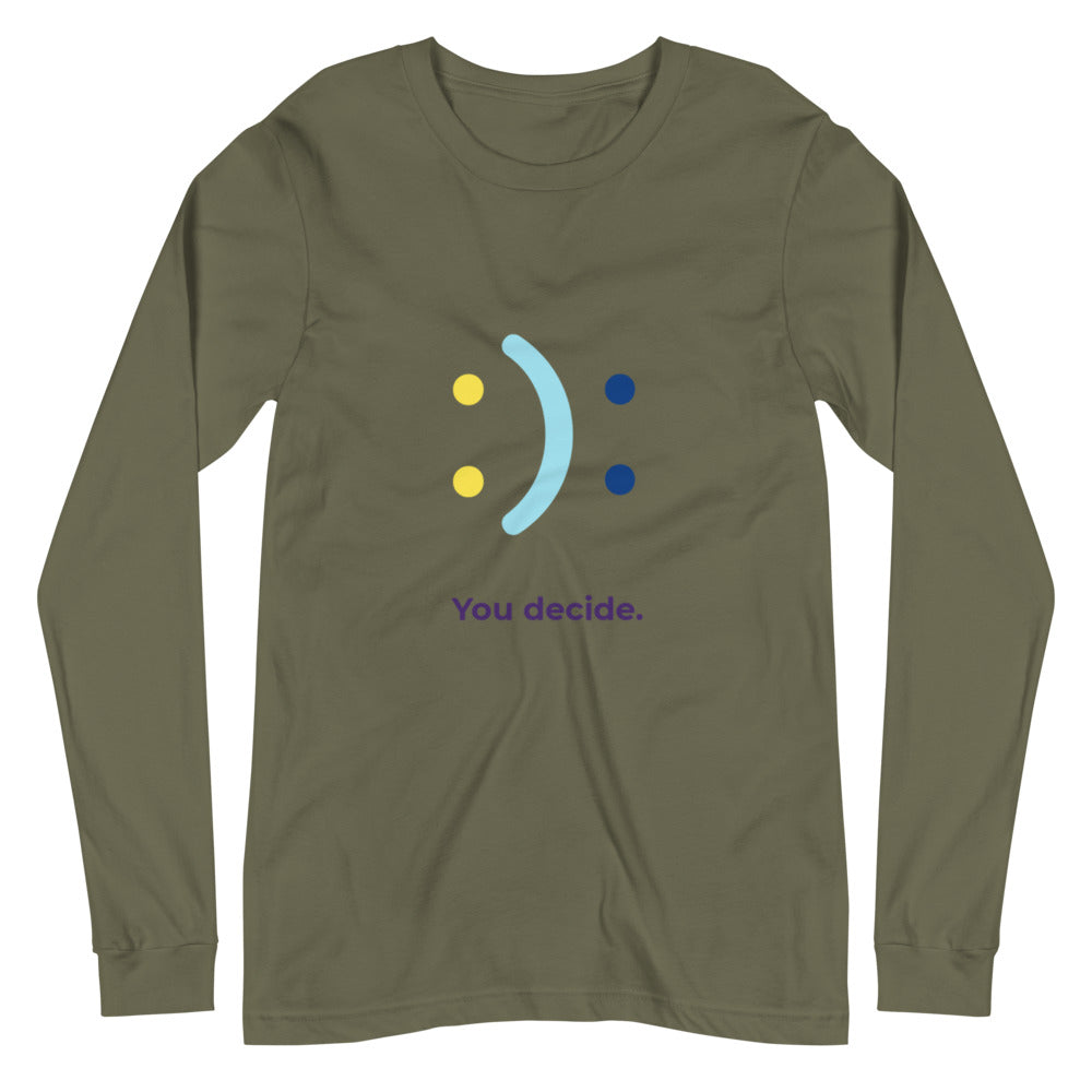 "You Decide" Unisex Long Sleeve Tee