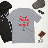 "I dont hate" Short Sleeve T-shirt