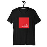 "be the example" Short-Sleeve Unisex T-Shirt