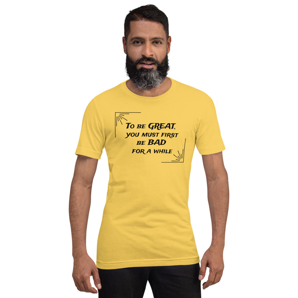 "To be great" Short-Sleeve Unisex T-Shirt