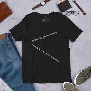 “Love the life you want” Unisex t-shirt