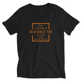 "Handle Me" Unisex Short Sleeve V-Neck T-Shirt